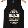 I brew beer black tank top