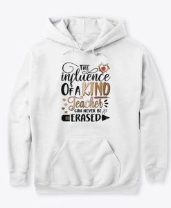 Influence kind teacher Hoodie