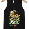 We re on Our Own Side Black Tank Top T-Shirt