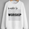 Worshipping White Sweatshirt