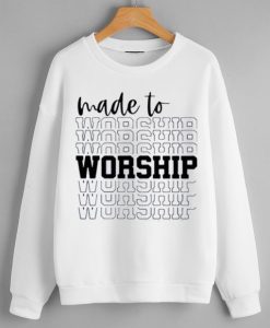 Worshipping White Sweatshirt