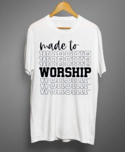 Worshipping White T shirt