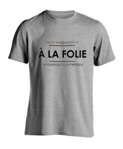 a la folie T Shirt