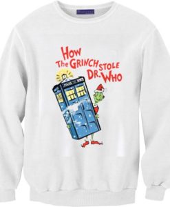 How the Grinch Stole Dr Who Unisex Sweatshirt