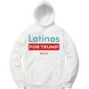 Latinos For Trump Hoodie