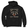 Live Fast Eat Trash Black Hoodie