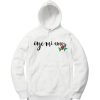 Oye Mi Amor Lyrics white hoodie