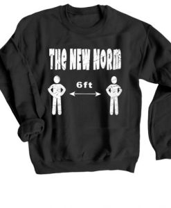 The New Normal 6 Feet Black Sweatshirt