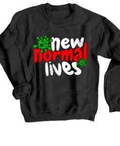 The New Normal Lives Black Sweatshirt