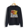 The Six Million Dollar Man Sweatshirt