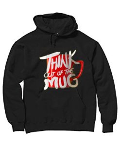 Think Out Of The Mug Black Hoodie