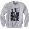 This Is Me Grey Sweatshirt