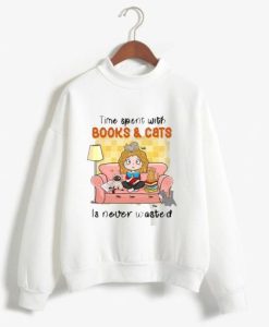 Time Spent With Books And Cats Is Never Wasted Sweatshirt