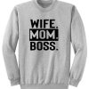 WIFE MOM BOSS grey sweatshirt