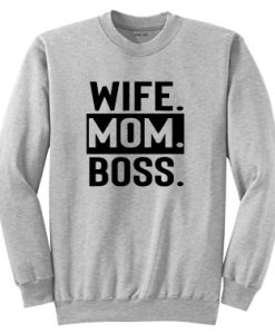 WIFE MOM BOSS grey sweatshirt