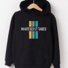 Whatever it take Black Hoodie