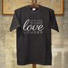 When Hate is Loud Black T shirt