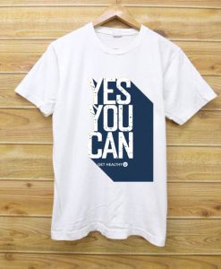 Yes You Can White T shirt