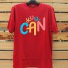 You Can Red T shirt