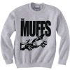 the Muffs Grey Sweatshirt