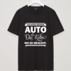 AUTO DIE LIEBE T SHIRT