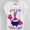 Are you feeling it now Mr Krabs T shirt