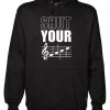 Shut Your Face Hoodie