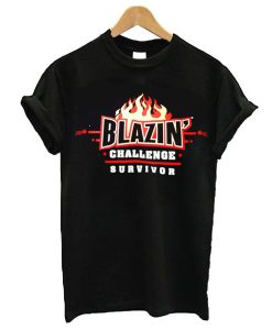 Blazin Challenge Survivor t shirt