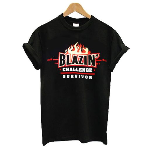 Blazin Challenge Survivor t shirt