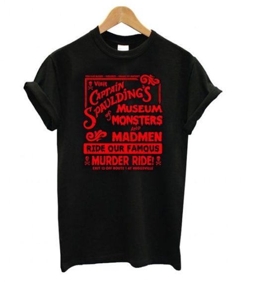 Captain Spaulding’s Museum Of Monsters And Madmen t shirt