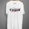 Not today cupid T shirt