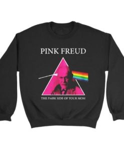 Pink Freud Dark Side Of Your Mom sweatshirt