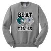 beat dallas sweatshirt