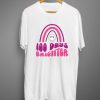 100 days brighter White T shirt