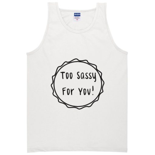 2 sassy 4 you tanktop