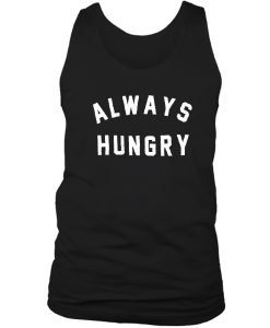 Always Hungry Tanktop