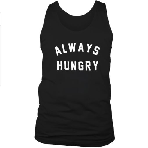 Always Hungry Tanktop