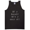 Be a Badass with a good ass Tanktop