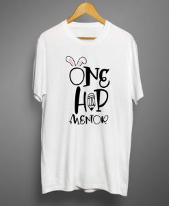 One hip mentor T shirt