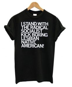 The Radical Kickboxing Lesbian Native American T shirt