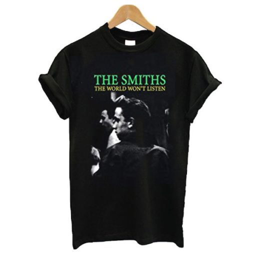 The Smiths The World Won’t Listen t shirt