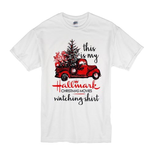 This is my Hallmark Christmas Movies watching t shirt