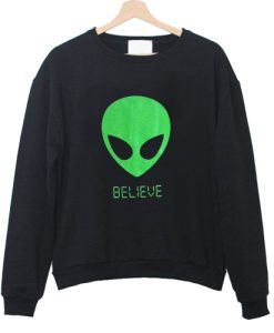 Alien BELIEVE Sweatshirt