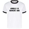 Arnold Is Numero Uno Pumping Iron Movie Replica Ringer Shirt