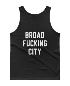 Broad Fucking City Tank top