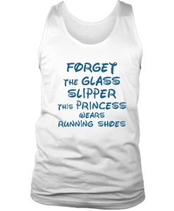 Forgot The Glass Slipper This Princess Tanktop