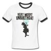 alice in wonderland very merry unbirthday Ringer Shirt