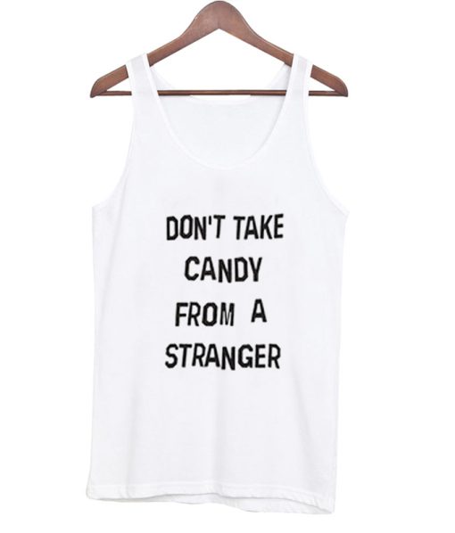 don’t take candy tanktop