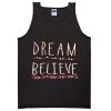 dream believe Adult tank top