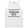 dream big Tanktop